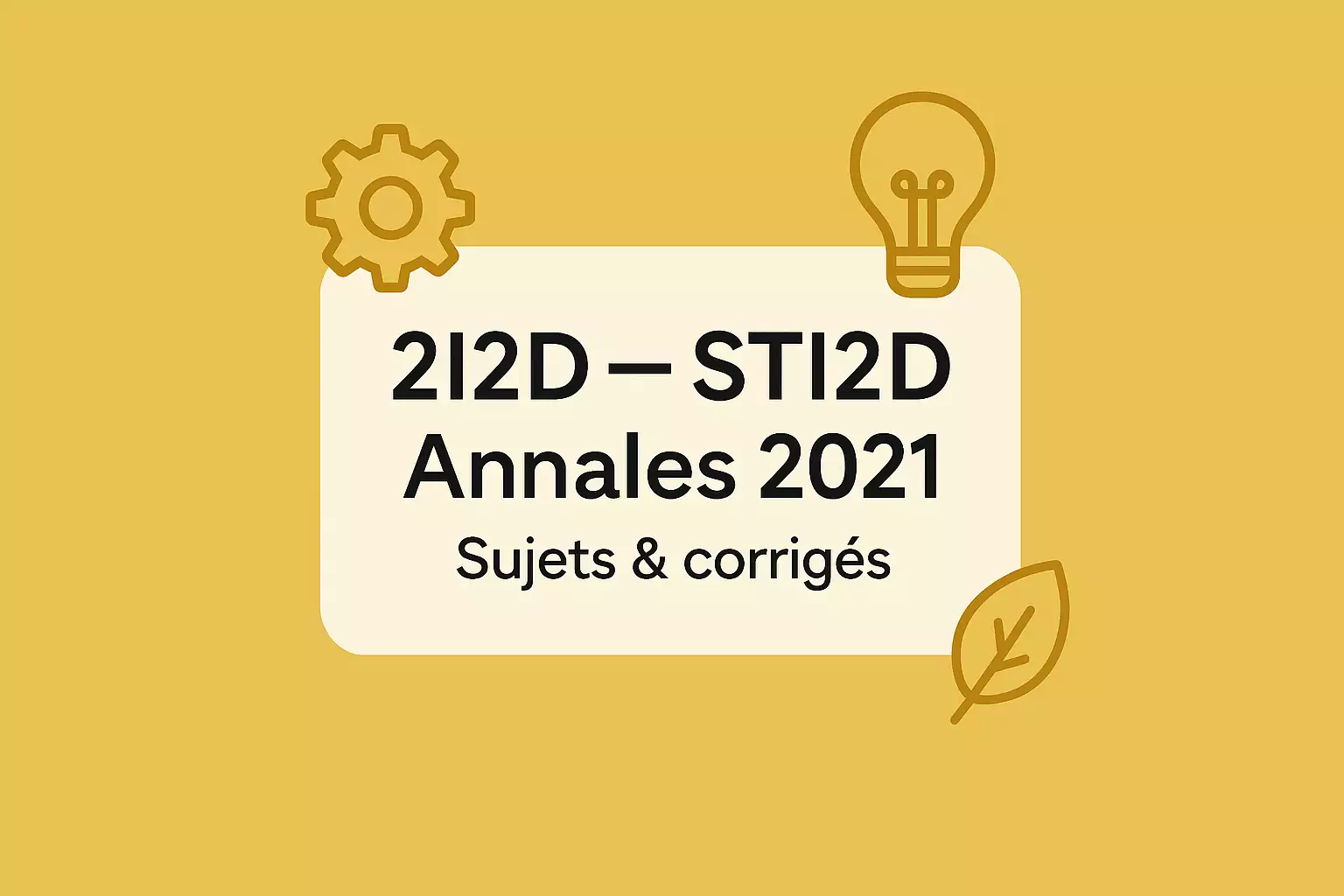 Sujets corrigés STI2D 2I2D bac 2021