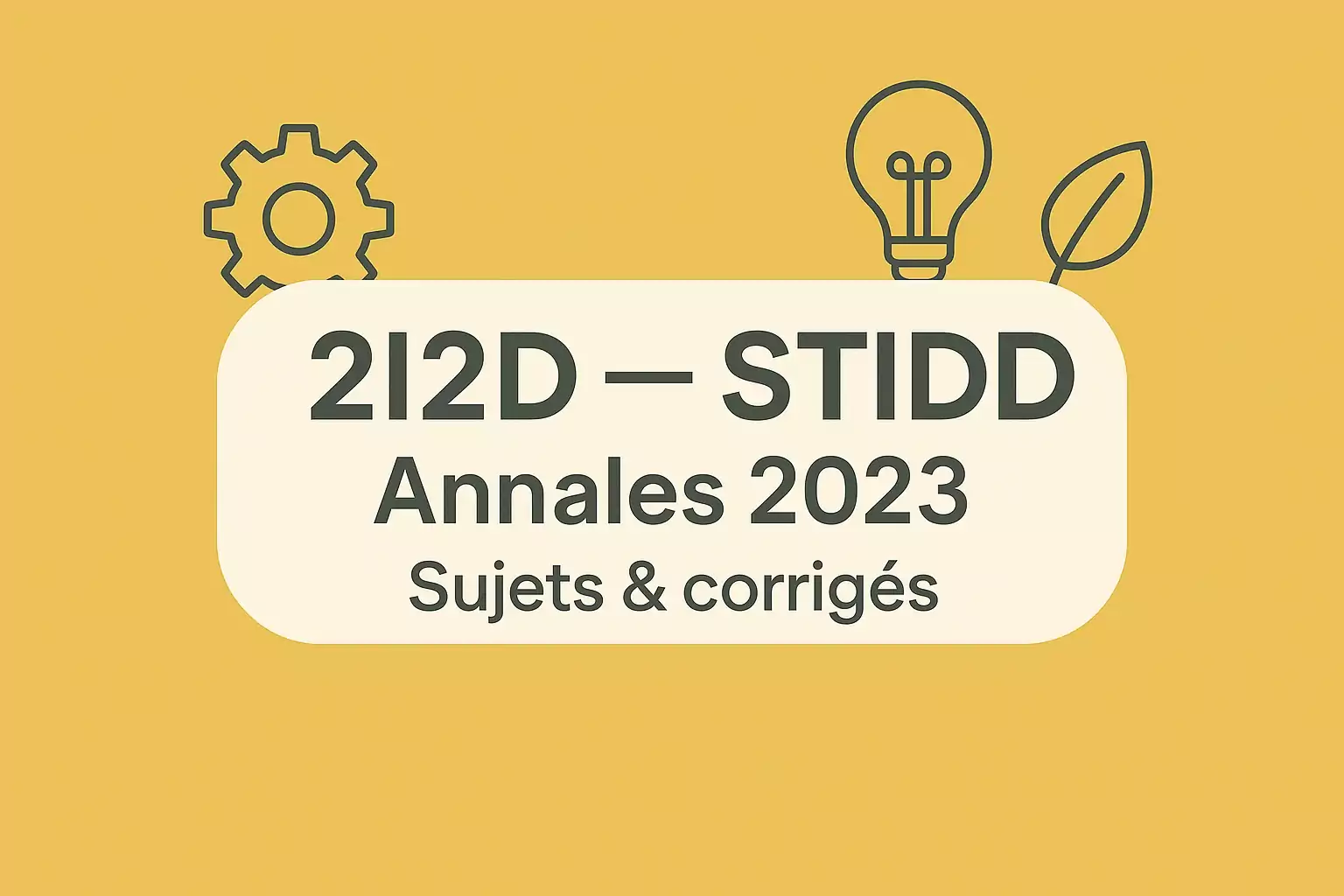 Annales 2i2d STI2D 2023 : sujets et corrigés officiels