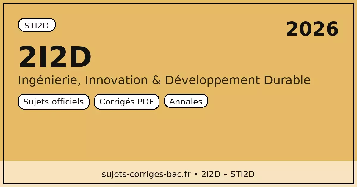 Annales 2i2d sti2d 2026 : sujets et corrigés PDF