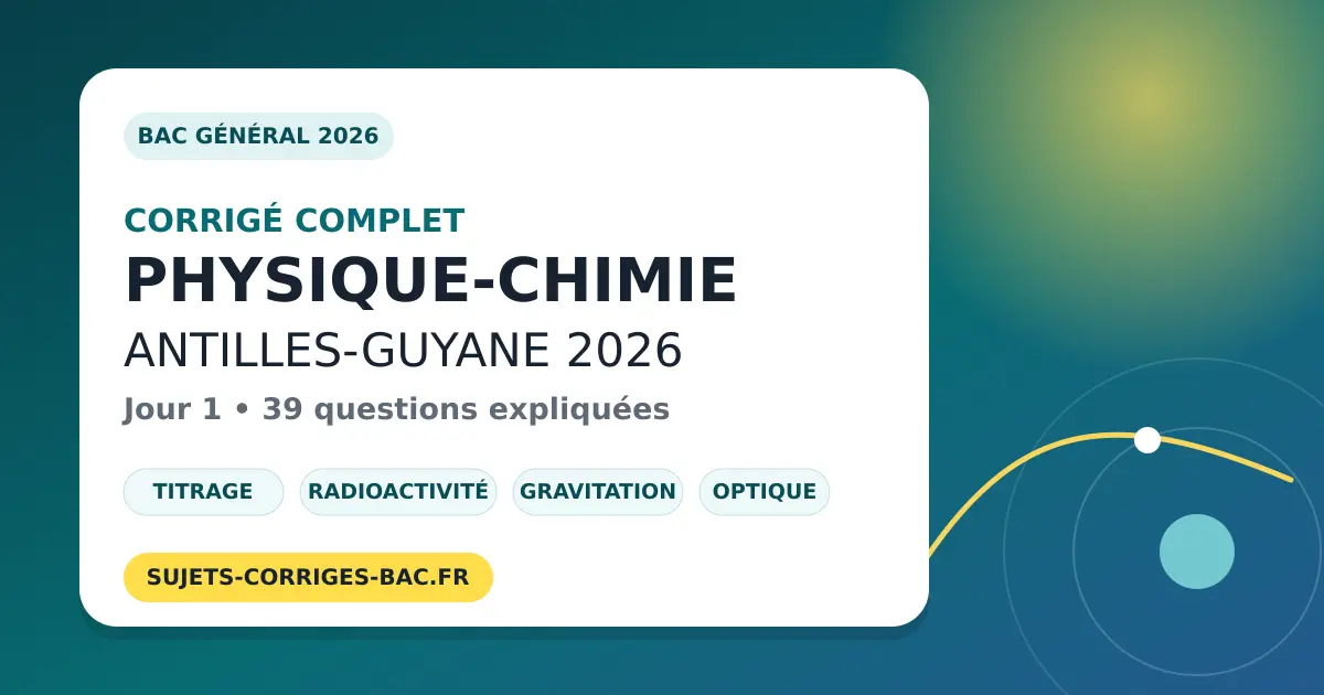corrige-physique-chimie-antilles-2026-jour-1